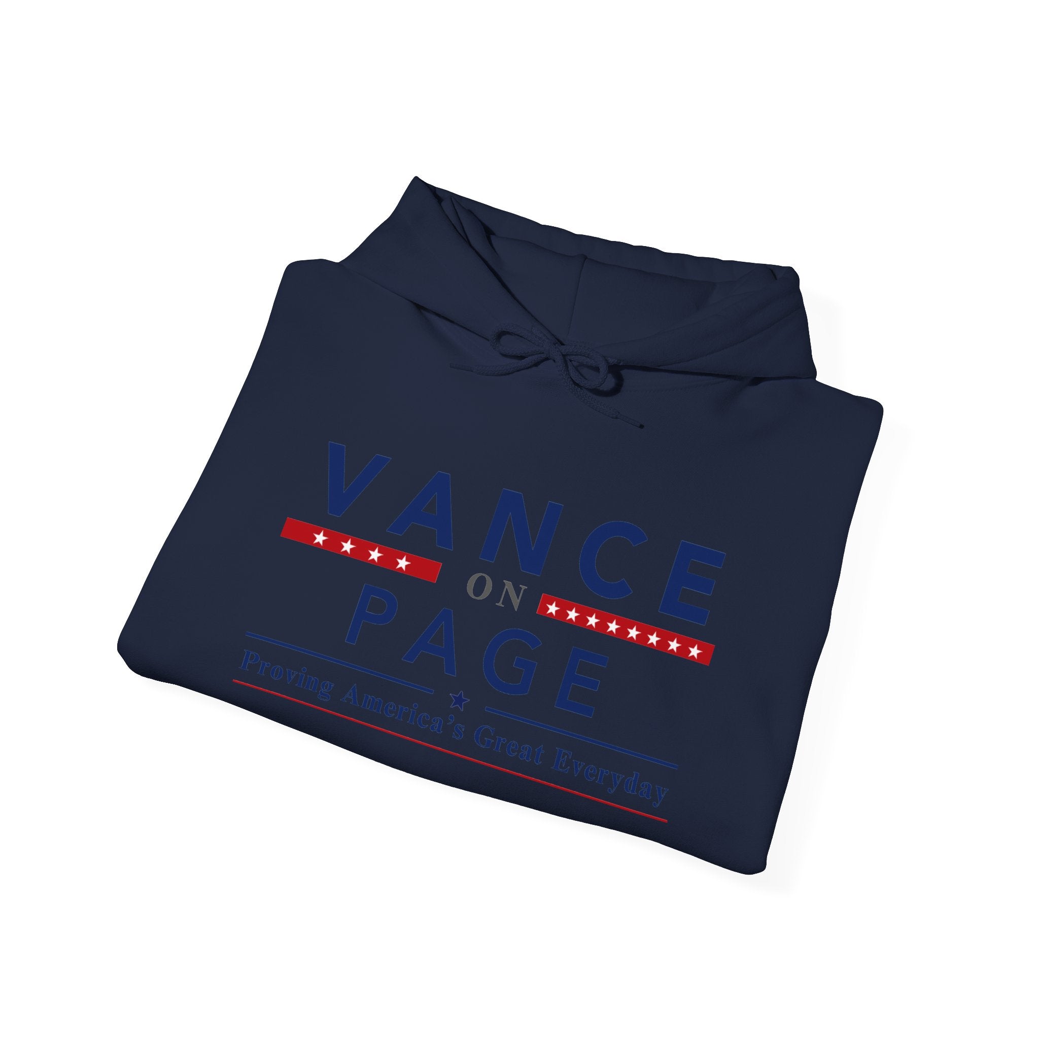 Vance on Page Political Hoodie — "Proving America's Great Everyday" Campaign Sweatshirt