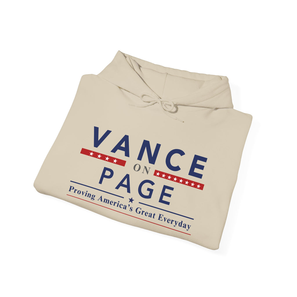 Vance on Page Political Hoodie — "Proving America's Great Everyday" Campaign Sweatshirt