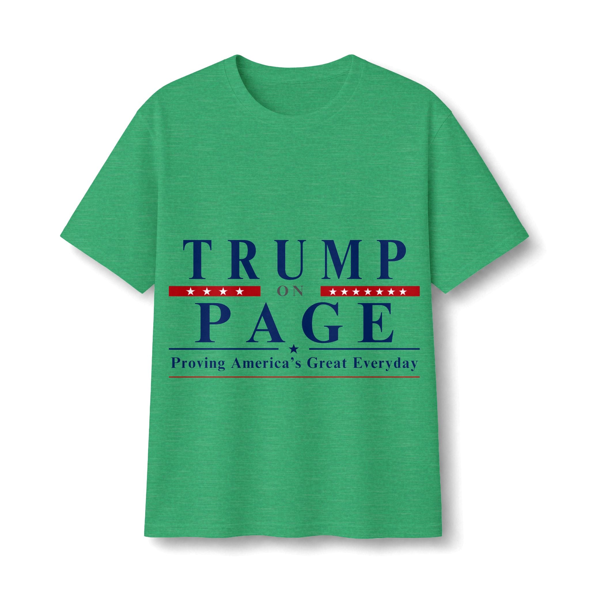 T-Shirt — "Trump on Page: Proving America's Great Everyday"