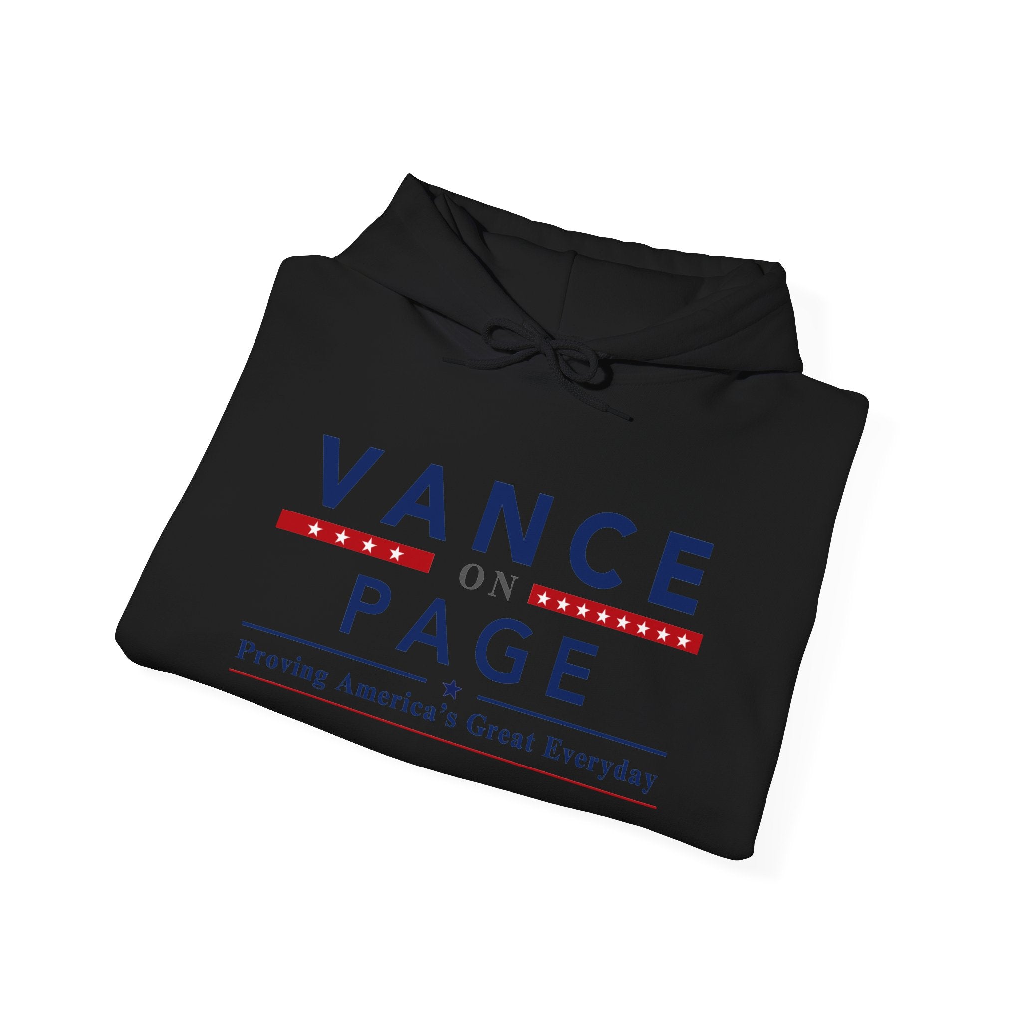 Vance on Page Political Hoodie — "Proving America's Great Everyday" Campaign Sweatshirt