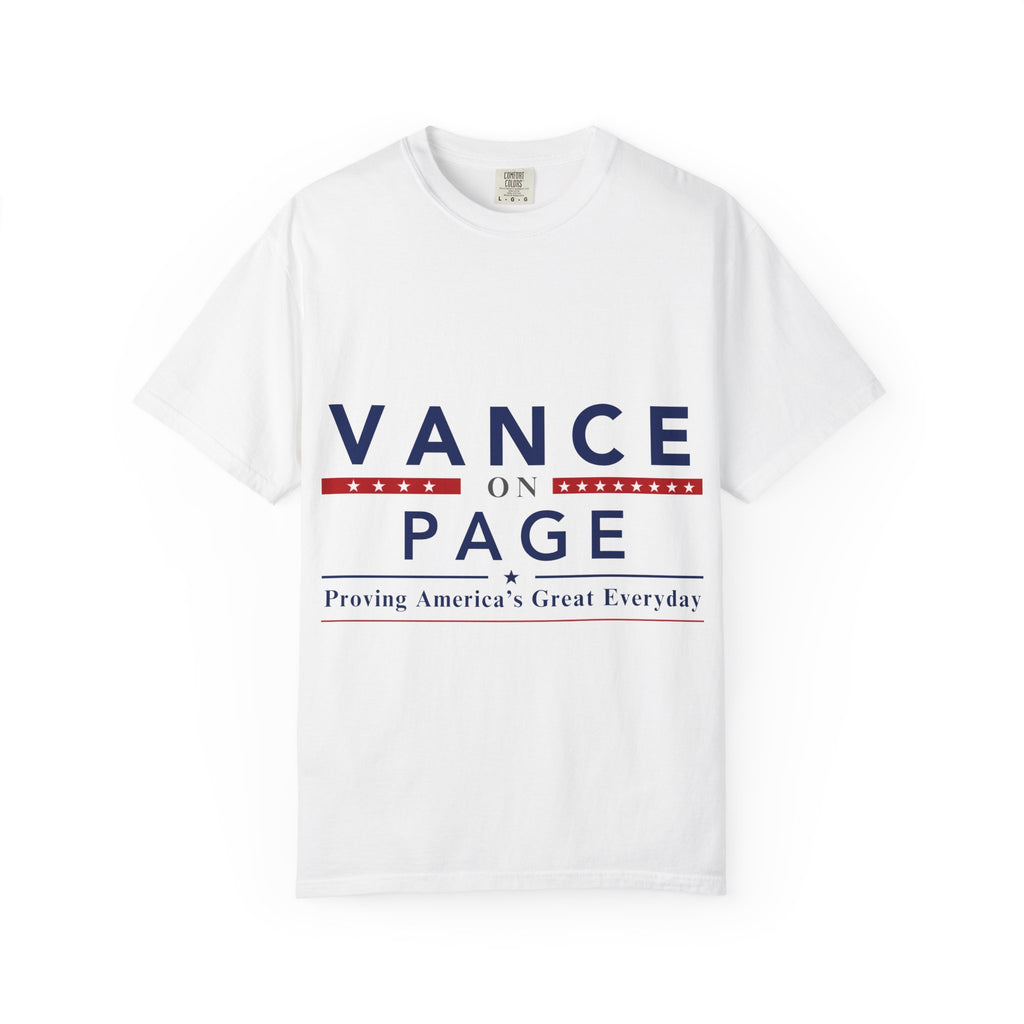 Vance on Page Campaign T-Shirt — "Proving America's Great Everyday" Patriotic Tee