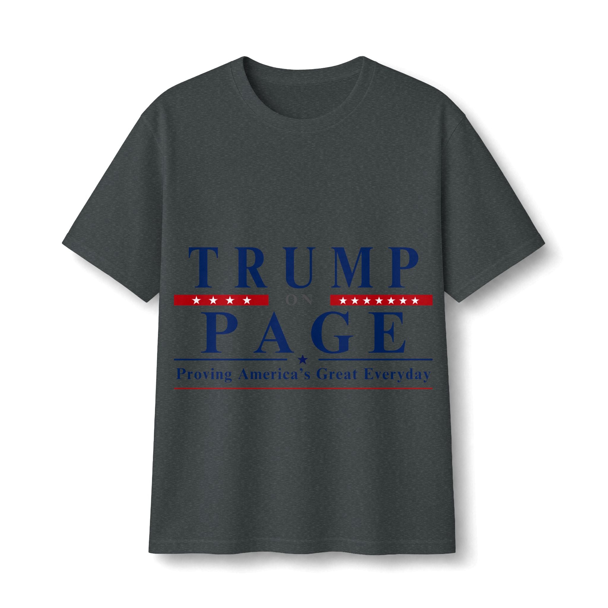 T-Shirt — "Trump on Page: Proving America's Great Everyday"