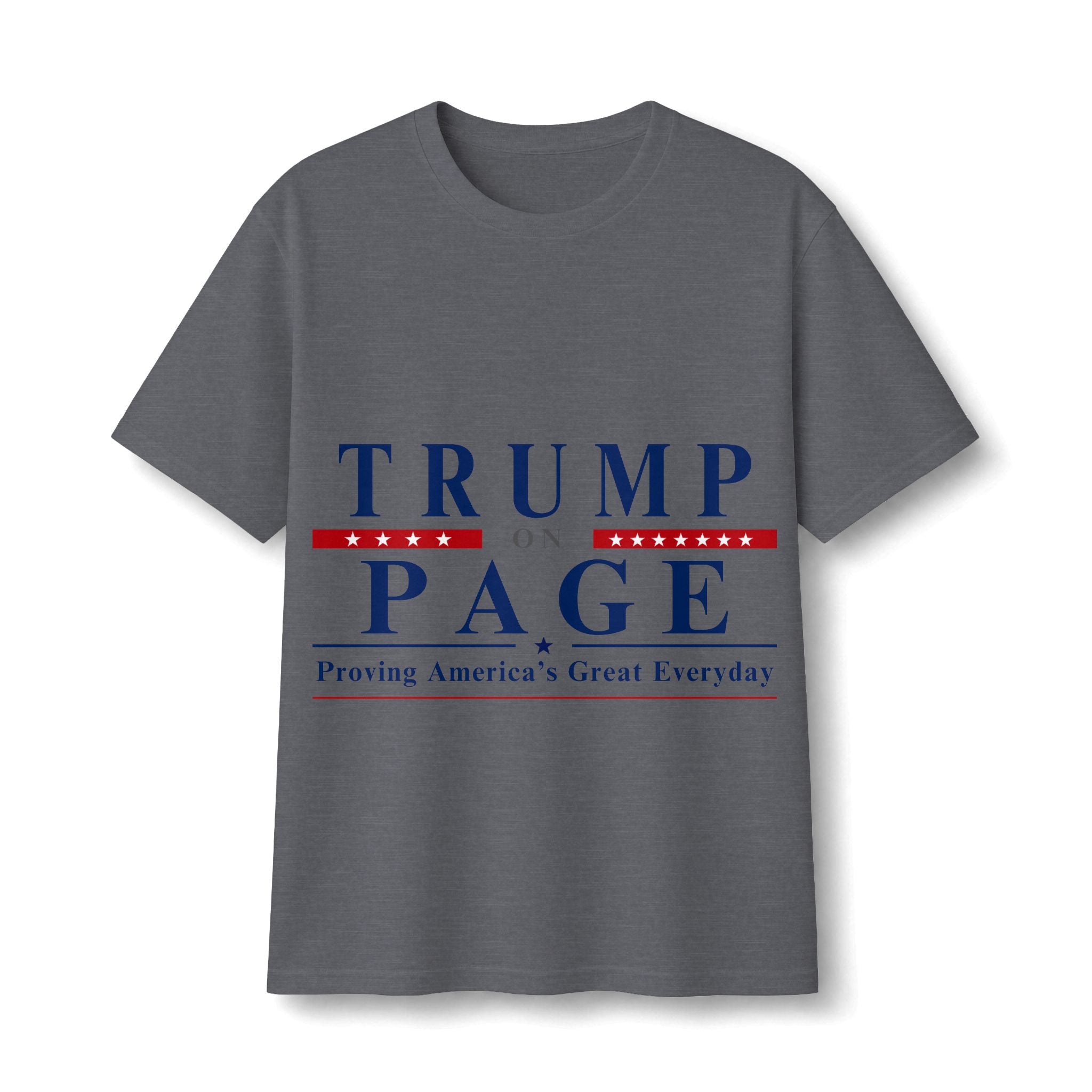 T-Shirt — "Trump on Page: Proving America's Great Everyday"