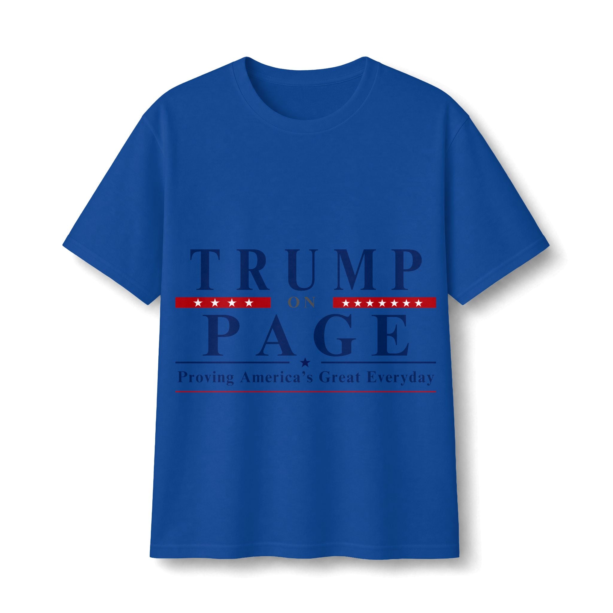 T-Shirt — "Trump on Page: Proving America's Great Everyday"