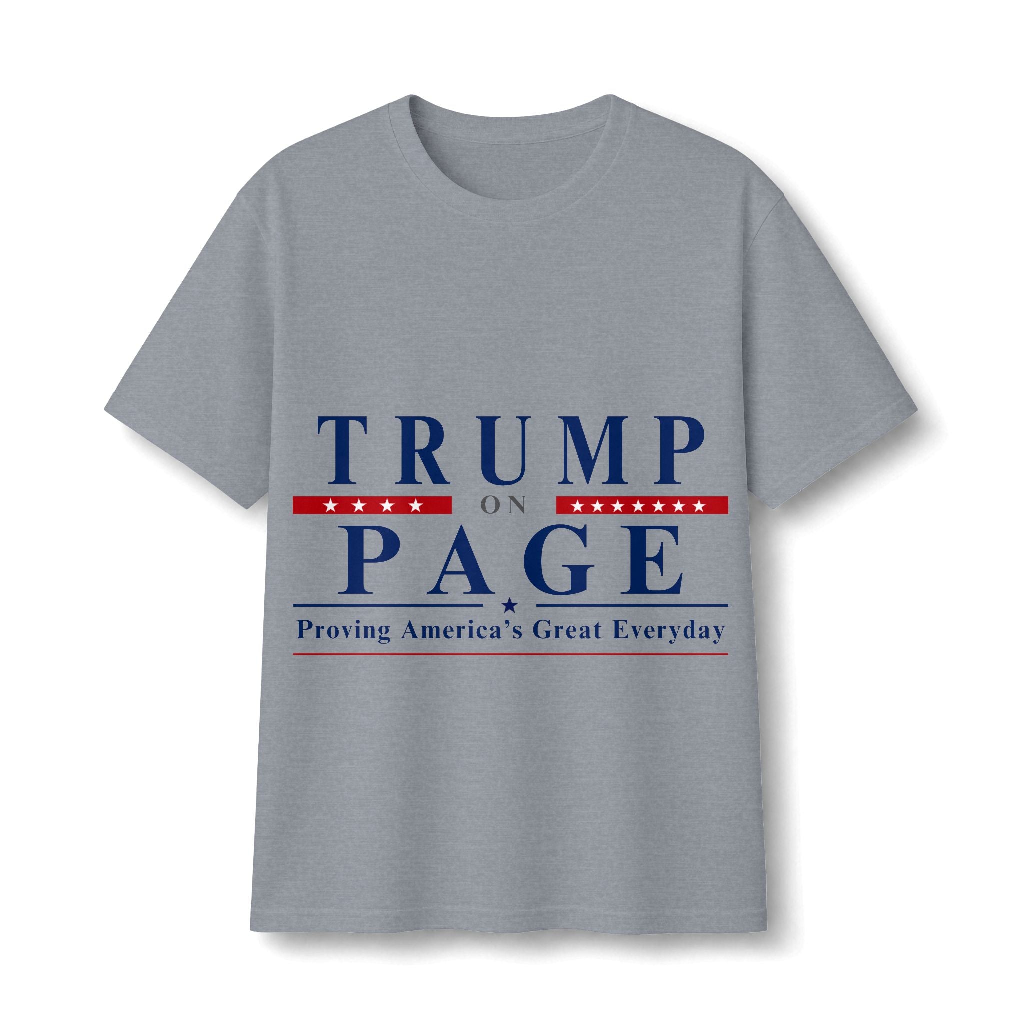 T-Shirt — "Trump on Page: Proving America's Great Everyday"