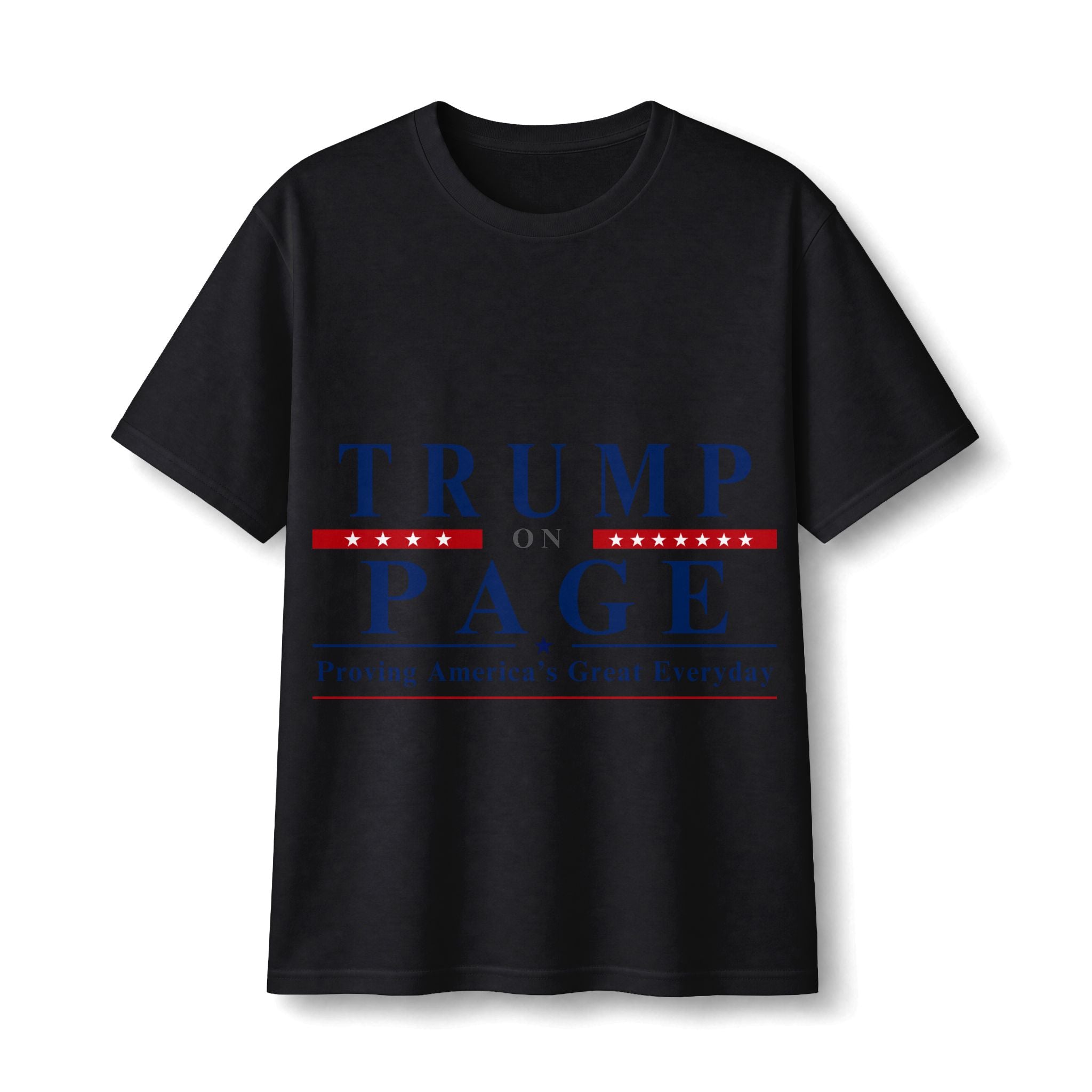 T-Shirt — "Trump on Page: Proving America's Great Everyday"