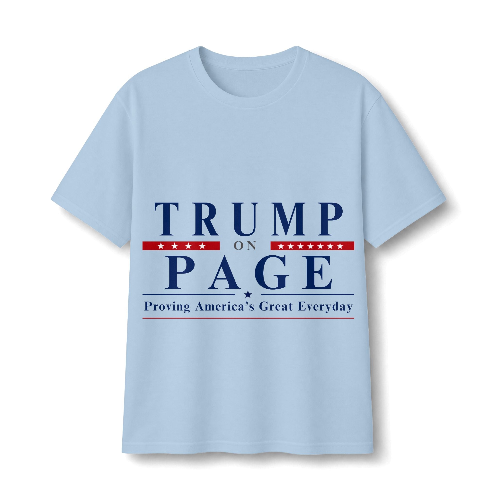 T-Shirt — "Trump on Page: Proving America's Great Everyday"
