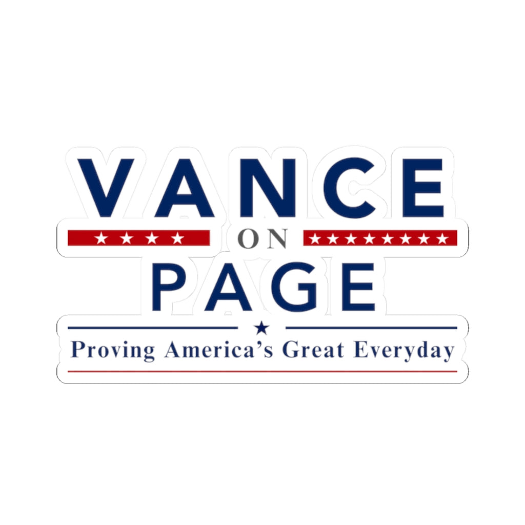 Vance on Page Political Sticker — 'Proving America’s Great Everyday' Kiss-Cut