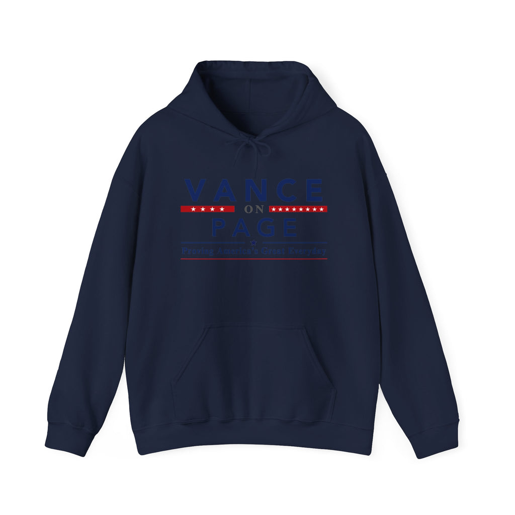 Vance on Page Political Hoodie — "Proving America's Great Everyday" Campaign Sweatshirt